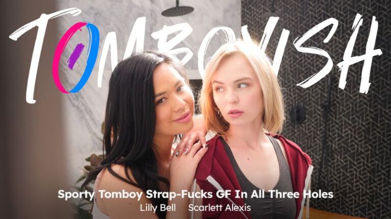 Tomboyish – Sporty Tomboy Strap-Fucks GF in All Three Holes